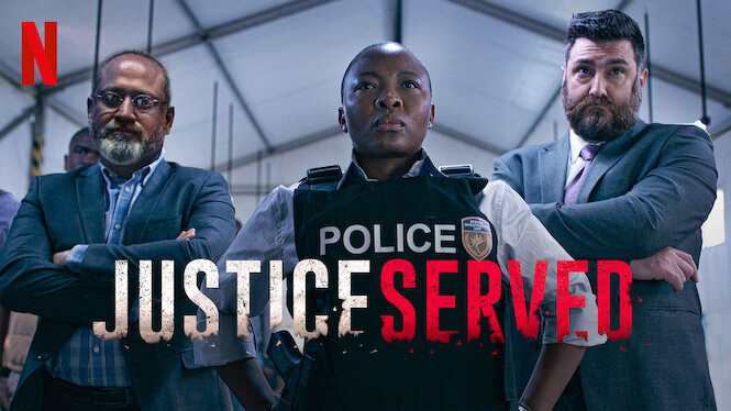 Justice Served (2022) - Netflix | Flixable