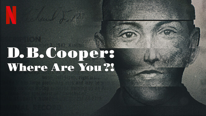 D.B. Cooper: Where Are You?! (2022) - Netflix | Flixable